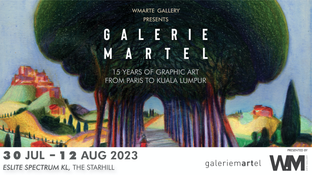 Poster for Galerie Martel: 15 Years of Graphic Art, from Paris to Kuala Lumpur, 30 July – 12 August 2023, Eslite Spectrum KL, The Starhill.